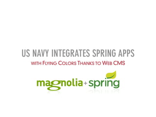 US NAVY INTEGRATES SPRING APPS
WITH FLYING COLORS THANKS TO WEB CMS
+
 