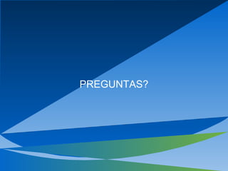 PREGUNTAS? 