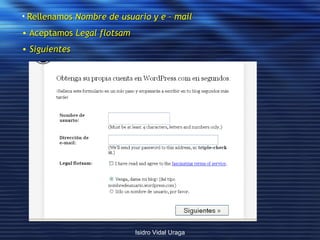 Rellenamos  Nombre de usuario y e – mail Aceptamos  Legal flotsam Siguientes 