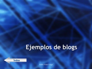 Ejemplos de blogs Índice 