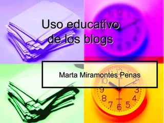 Marta Miramontes Penas Uso educativo  de los blogs  