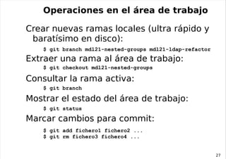 Tipos de objetos de git tag: identifica de forma simbólica a otros objetos y puede ser usado para firmar éstos. Contiene: el nombre y tipo de otro objeto, 