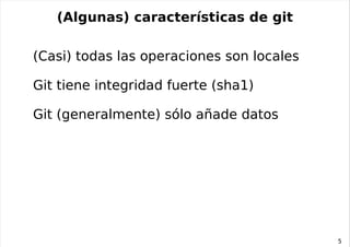 (Algunas) características de git ,[object Object]
