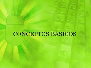 CONCEPTOS BÁSICOS   