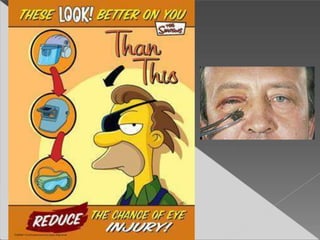 Paciente con lesión en el ojo
 