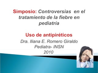 Dra. Iliana E. Romero Giraldo Pediatra- INSN 2010  
