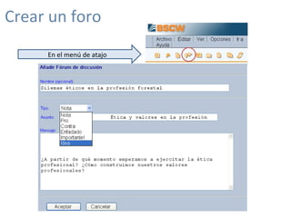 Crear un foro En el menú de atajo 