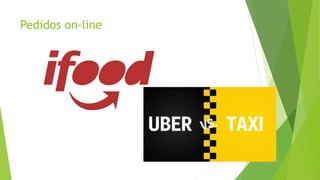 Pedidos on-line
 
