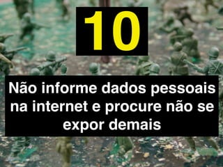Quer ver como tudo
que cai na Internet é
   pra sempre?
 