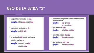 USO DE LA LETRA “S”
 