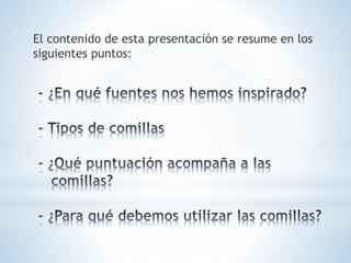 El contenido de esta presentación se resume en los
siguientes puntos:
 