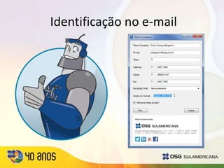 Identificação no e-mail
 