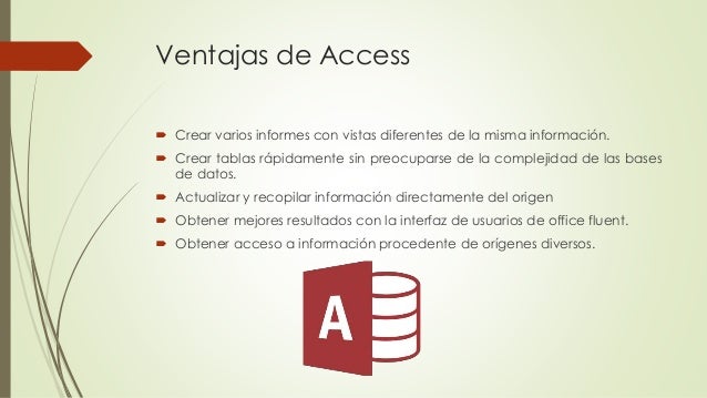 Microsoft Access Ventajas Y Desventajas - slingo