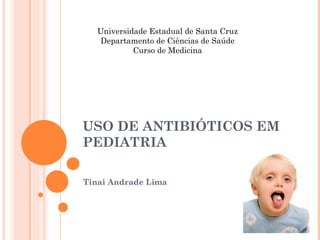 Uso de antibióticos em pediatria 
