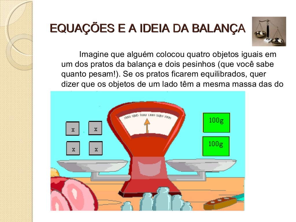 Uso de balança no estudo da equação do 1º grau Uso de balança no estudo da equação do 1º grau