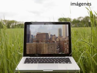 imágenes
 