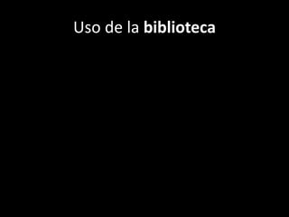 Uso de la biblioteca
 