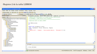 -Registro 2 de la tabla LIBROS
 