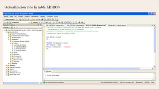 -Actualización 2 de la tabla LIBROS
 