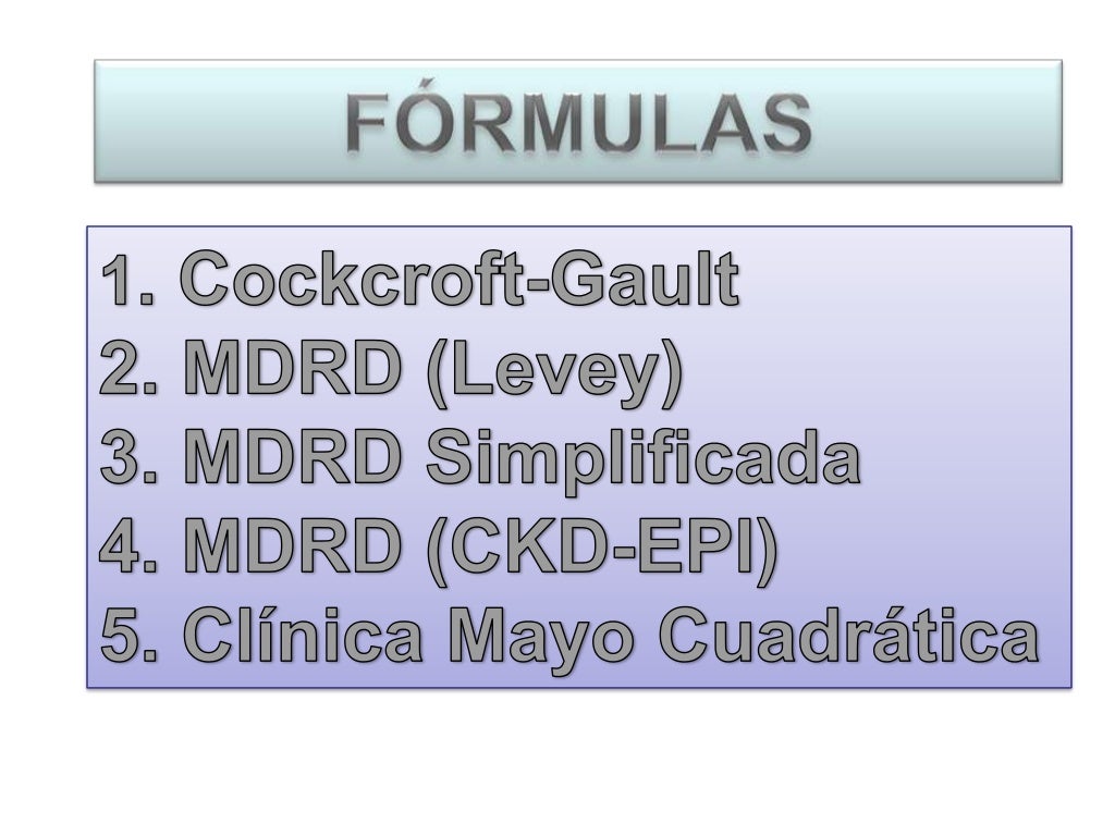 Uso De Formulas Para El Calculo De La Tasa De Filtrado Glomerular