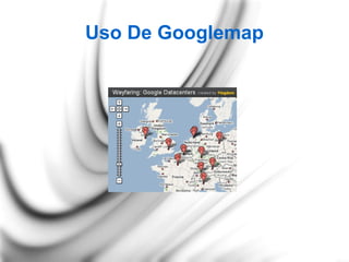 Uso De Googlemap 