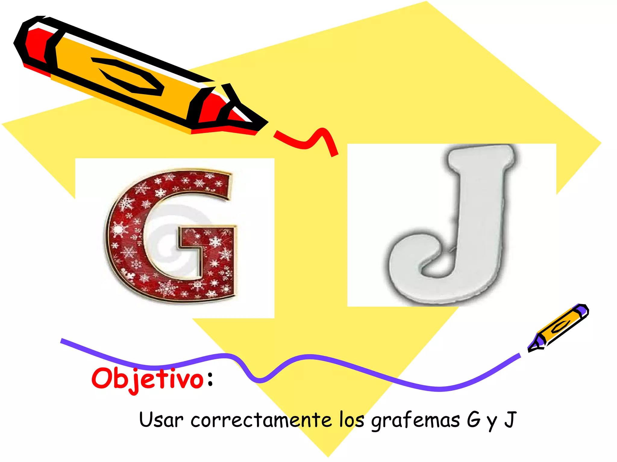 Uso de g y j | PPT
