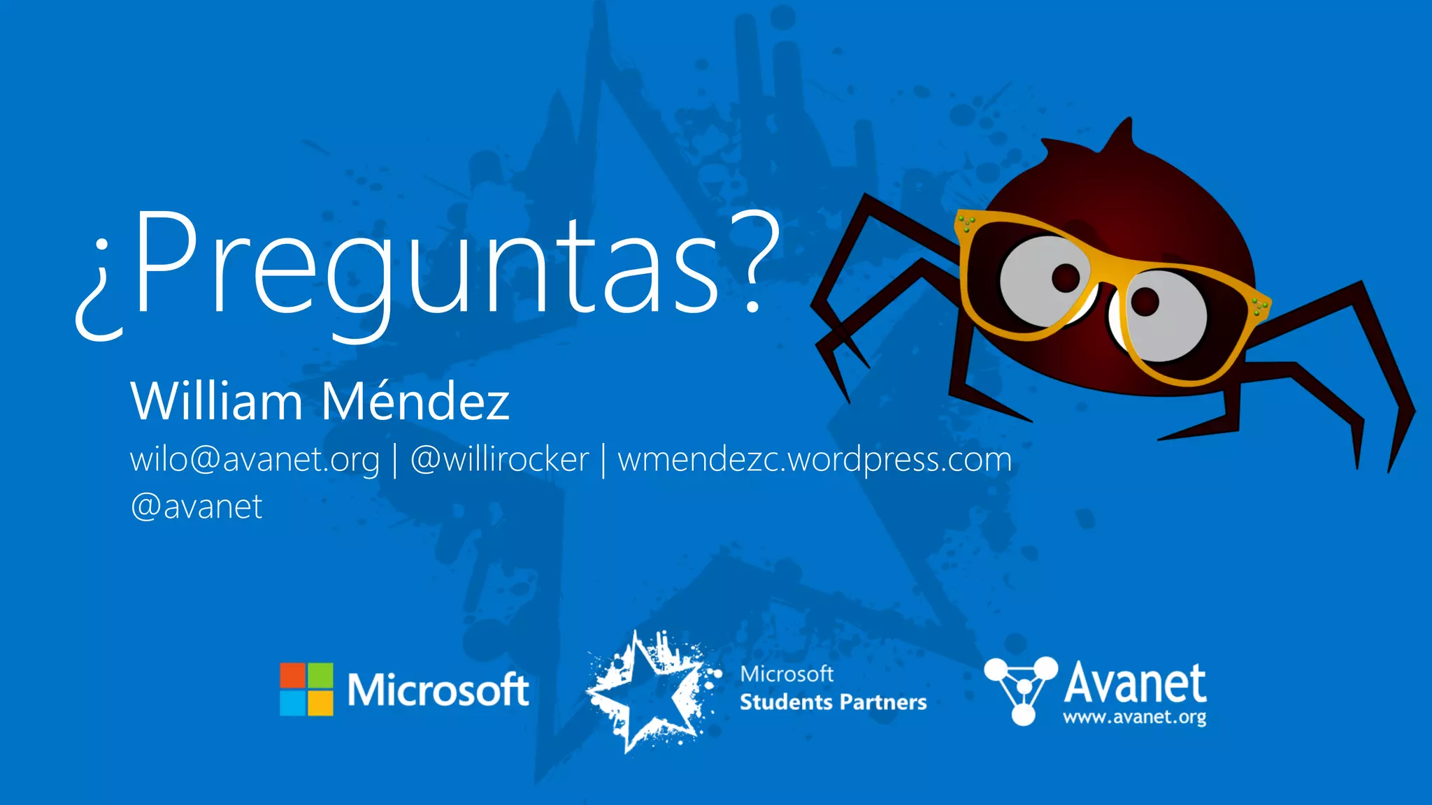 William Méndez
wilo@avanet.org | @willirocker | wmendezc.wordpress.com
@avanet
