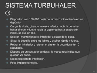 SISTEMAS UNIDOSIS:El fármaco se presenta en cápsulas.Se deben perforar antes de la inhalaciónNecesitan mayor flujo inspiratorio que los sistemas multidosis.AEROLIZER31