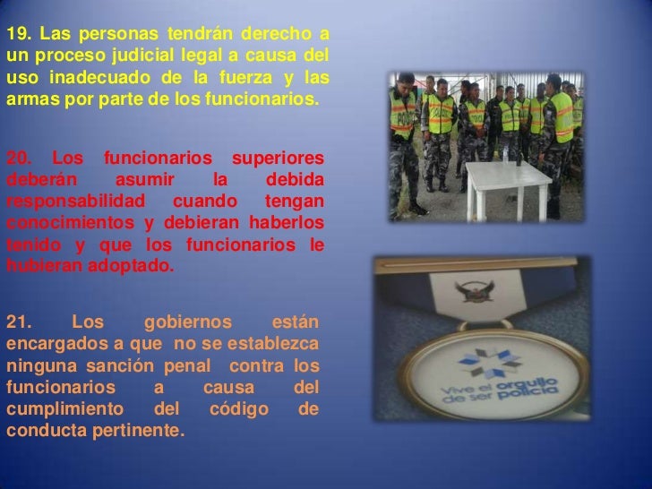 PRINCIPIOS BASICOS SOBRE EL EMPLEO DE LA FUERZA Y DE ARMAS DE FUEGO PRINCIPIOS BASICOS SOBRE EL EMPLEO DE LA FUERZA Y DE ARMAS DE FUEGO