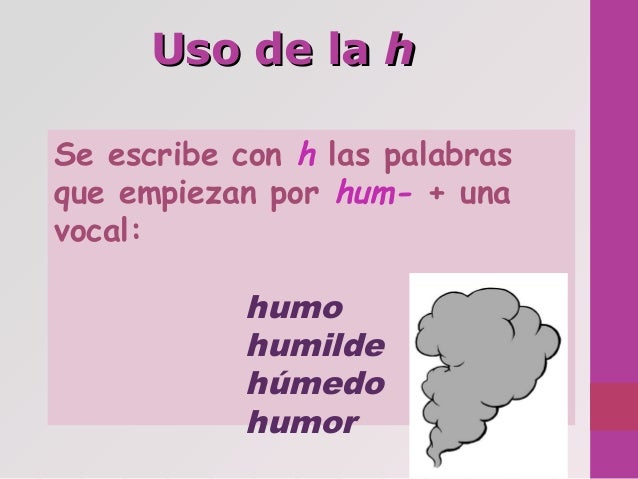 uso de la h hum con
