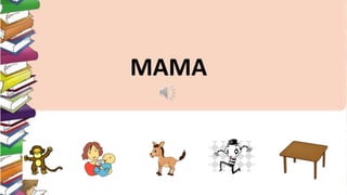 MAMA 
 