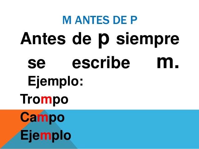 Uso de la m antes de p y b