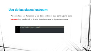 Uso de las clases iostream | PPTX