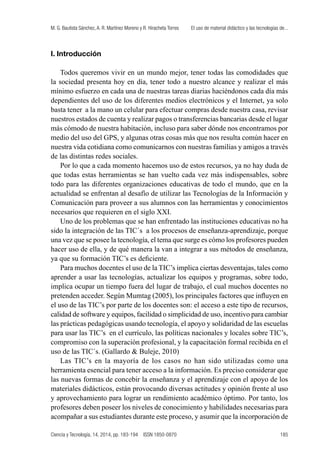 M. G. Bautista Sánchez, A. R. Martínez Moreno y R. Hiracheta Torres El uso de material didáctico y las tecnologías de...
C...