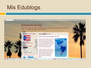Mis Edublogs
 