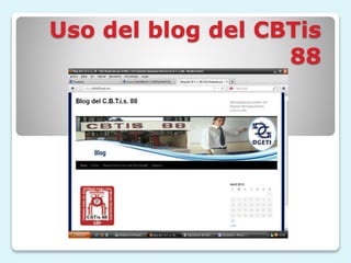 Uso del blog del CBTis
88
 