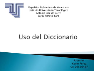 Alumno:
Kevin Pérez
CI: 26556467
Republica Bolivariana de Venezuela
Instituto Universitario Tecnológico
Antonio José de Sucre
Barquisimeto-Lara
 