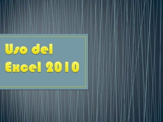 Uso del Excel 2010 