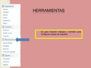 HERRAMIENTAS Es para importar trabajos y también para configurar copias de respaldo