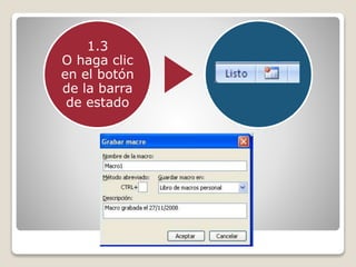 1.3
O haga clic
en el botón
de la barra
de estado
 