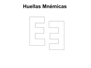 E E Huellas Mnémicas   