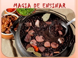 MAGIA DE ENSINAR
 