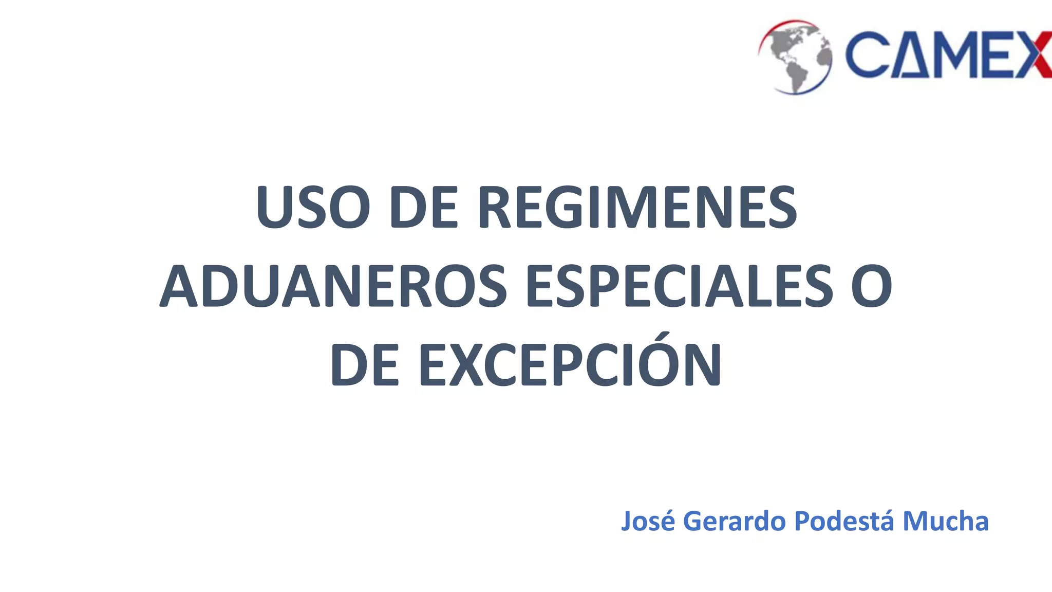 Uso de Regimenes Aduaneros Especiales o de Excepción.pptx