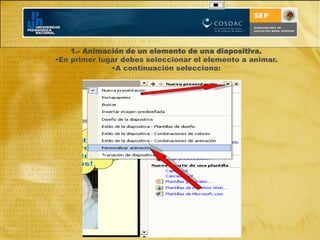 Mediante el botoncito: 