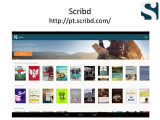 Scribd
http://pt.scribd.com/
 