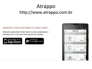 Atrappo
http://www.atrappo.com.br
 