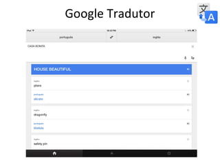 Google Tradutor: Como utilizá-lo como ferramenta pedagógica?