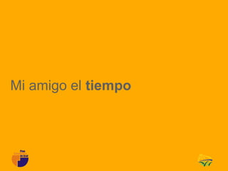 Mi amigo el tiempo
 