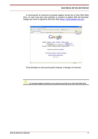Guía Básica del Uso del Internet


                      A continuación se mostrará la portada (página inicial) de un Siti...