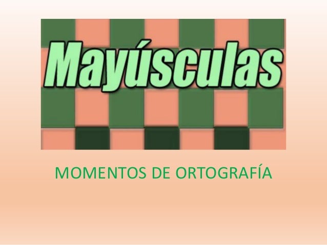 MOMENTOS DE ORTOGRAFÍA 
